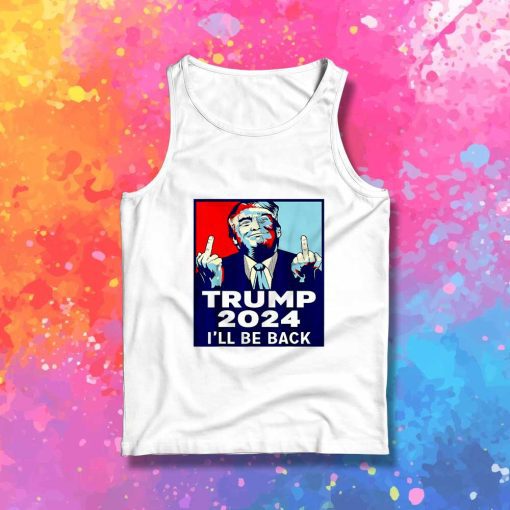 Trump I Will Be Back 2024 Tank Top