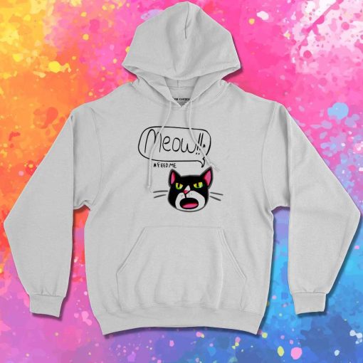 Ugly Cat Feed Me Meow Hoodie