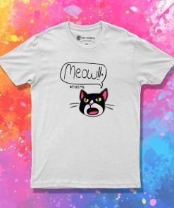 Ugly Cat Feed Me Meow T-Shirt