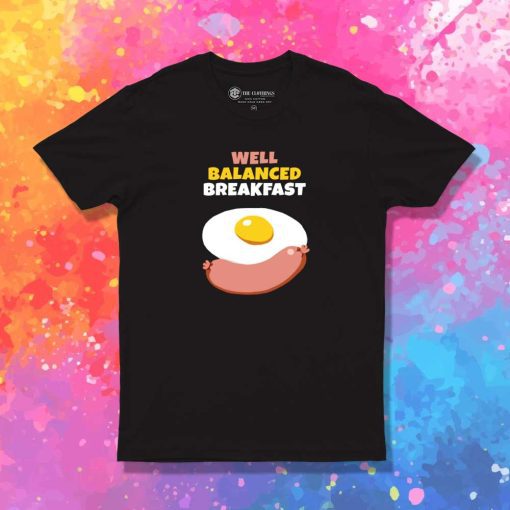 Well Balanced Breakfast Menu T-Shirt