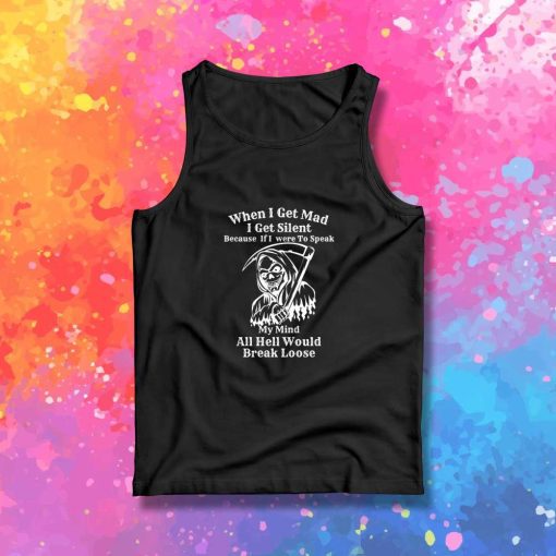 When I Get Mad Become Grim Reaper Tank Top