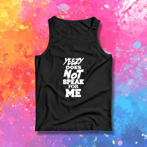 Yeezy Does Not Speak For Me Tank Top