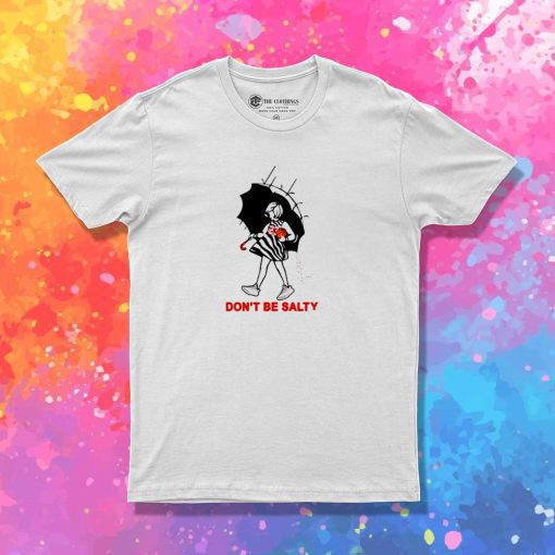 Yeezy Don't Be Salty T-Shirt