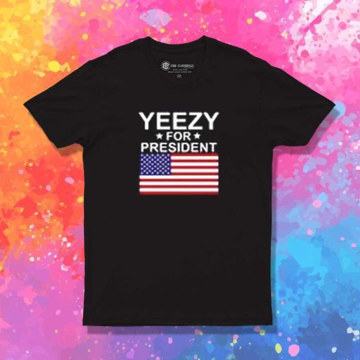 Yeezy For President USA Flag T-Shirt