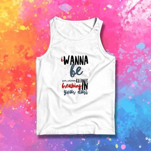 Arctic Monkeys I Wanna Be Yours Tank Top