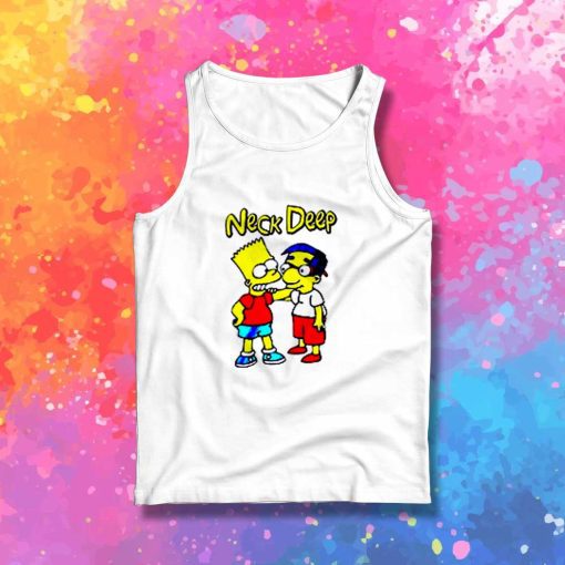Bart Simpsons And Neck Deep Tank Top