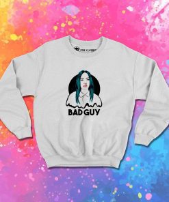 Billie Eilish Bad Guy Sweatshirt
