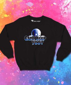 Can I Keep You Casper Sweatshirt