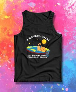 Cats Pushing The Flat Earth Tank Top