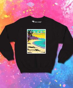 Chad Piece Of Heaven Sweatshirt