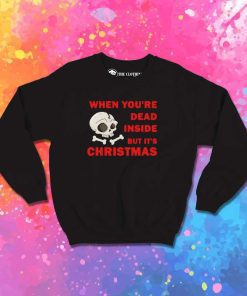 Dead Inside But It Is Christmas Sweatshirt