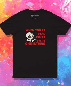 Dead Inside But It Is Christmas T-Shirt