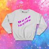 Dead Inside Word Art Sweatshirt