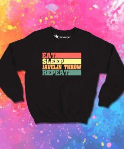 Eat Sleep Javelin Throw Repeat Sweatshirt