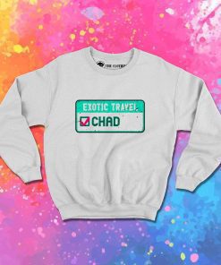 Exotic Travel Chad Checklist Sweatshirt