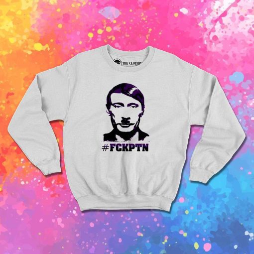 Fuck Putin Hitler Descendant Sweatshirt
