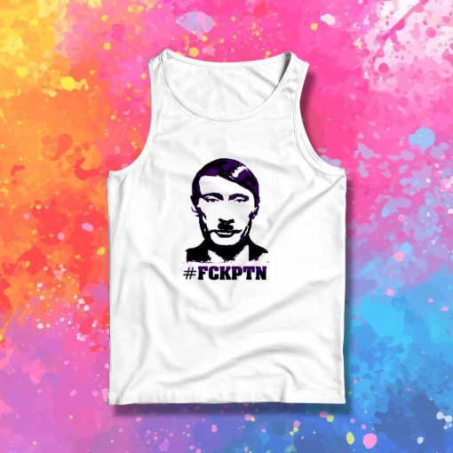 Fuck Putin Hitler Descendant Tank Top