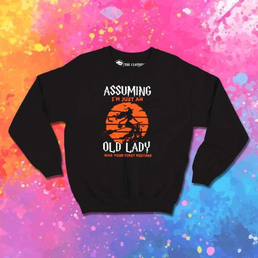 Halloween Assuming Old Lady Sweatshirt