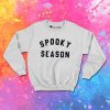 Halloween Spooky Season Quote Sweatshirt