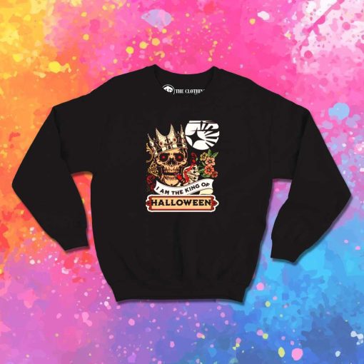 I Am The King Of Halloween Day Sweatshirt
