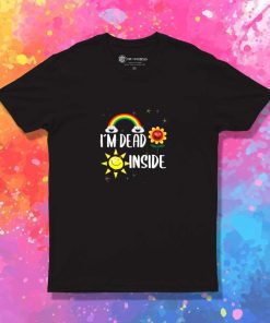 I'm Dead Inside Rainbow T-Shirt