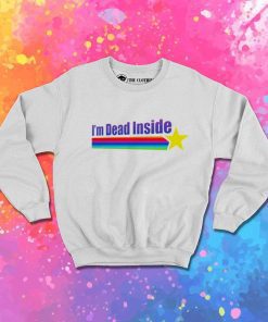I'm Dead Inside Rainbow Star Sweatshirt