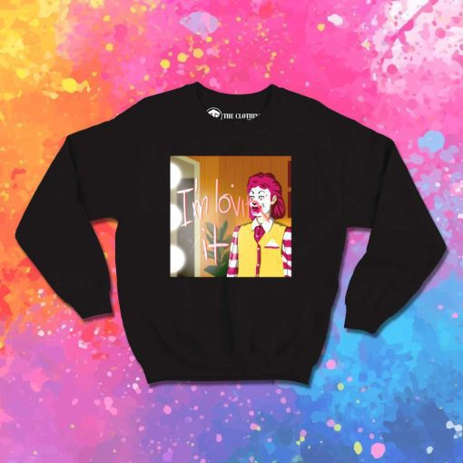 I'm Lovin It Make Up Room Sweatshirt