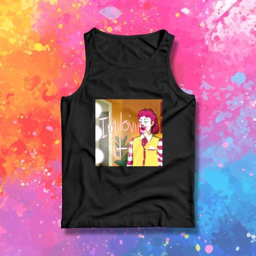 I'm Lovin It Make Up Room Tank Top
