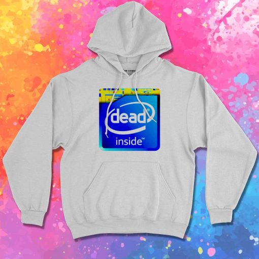 Intel Core Dead Inside Hoodie