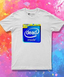 Intel Core Dead Inside T-Shirt