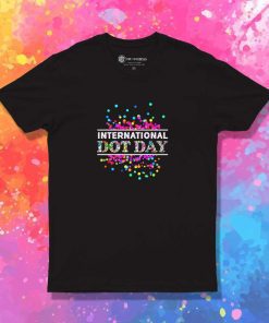 International Dot Day Colorful T-Shirt