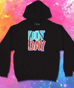 International Dot Day Quote Hoodie