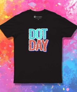 International Dot Day Quote T-Shirt