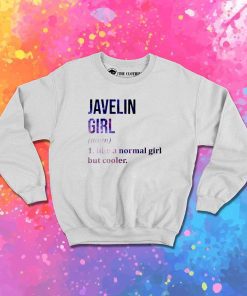 Javelin Throw Girl Are Cooler Sweatshirt