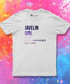 Javelin Throw Girl Are Cooler T-Shirt