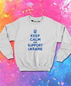Keep Calm And Support Ukraine Sweatshirt