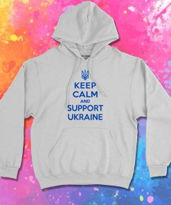 Keep Calm And Support Ukraine Hoodie