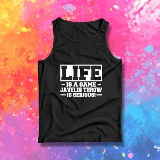 Life Is Game Javelin Throw Tank Top