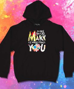 Make Your Mark On Dot Day Hoodie