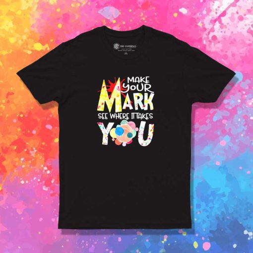 Make Your Mark On Dot Day T-Shirt
