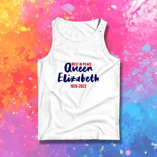Rest In Peace Queen Elizabeth Tank Top