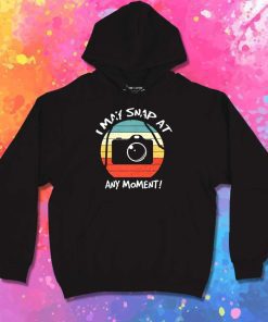 Retro I May Snap At Any Moment Hoodie