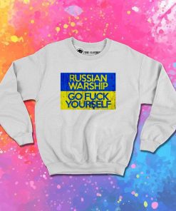 Russian Warship Go Fuck Yourself Sweatshirt