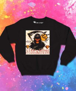 Stay Home It's Halloween Grim Reaper Sweatshirt