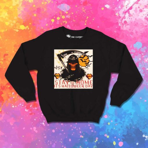 Stay Home It's Halloween Grim Reaper Sweatshirt