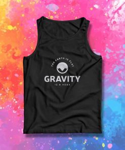 The Earth Is Flat Gravity Is A Hoax Tank Top