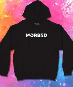The Morbed Quote Hoodie