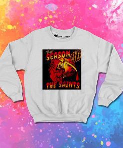 Tis The Season The Saints Sweatshirt