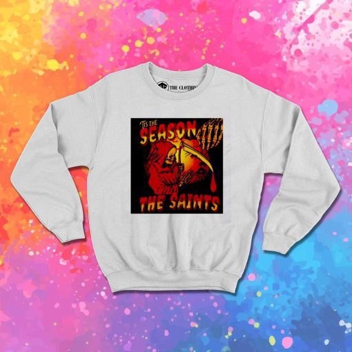 Tis The Season The Saints Sweatshirt