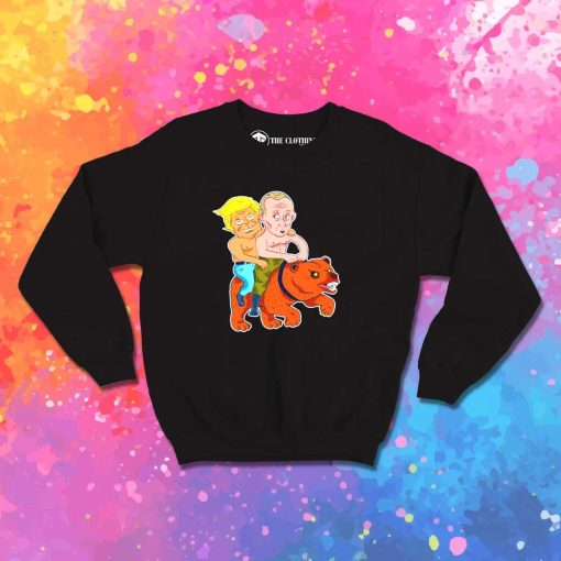 Trump And Putin On A Bear Topless Sweatshirt